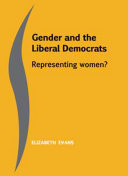 Gender and the Liberal Democrats representing women? / Elizabeth Evans.