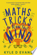 Maths tricks to blow your mind : a journey through viral maths /