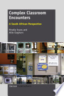 Complex classroom encounters : a South African perspective /