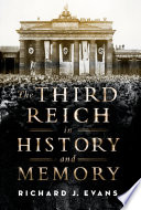 The Third Reich in history and memory / Richard J. Evans.