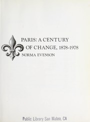 Paris : a century of change, 1878-1978 / Norma Evenson.