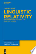 Linguistic relativity : evidence across languages and cognitive domains /