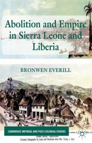 Abolition and empire in Sierra Leone and Liberia /