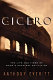 Cicero : the life and times of Rome's greatest politician / Anthony Everitt.