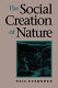 The social creation of nature / Neil Evernden.
