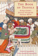 An Ottoman traveller : selections from the Book of travels of Evliya Çelebi /