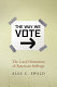 The way we vote : the local dimension of American suffrage /