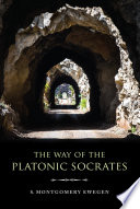 The way of the Platonic Socrates /