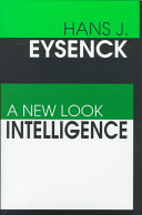 Intelligence : a new look / Hans J. Eysenck.