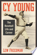 CY YOUNG the baseball life and career.