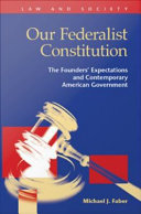 Our Federalist Constitution : the Founders' Expectations and Contemporary American Government.