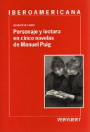 Personaje y lectura en cinco novelas de Manuel Puig /