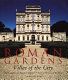 Roman gardens /