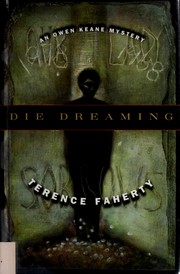 Die dreaming / Terence Faherty.