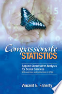 Compassionate statistics : applied quantitative analysis for social services with Exercises and Instructions in SPSS /