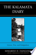 The Kalamata diary Greece, war, and emigration / Eduardo D. Faingold with Juan Buchas.