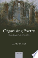 Organising poetry : the Coleridge circle, 1790-1798 /