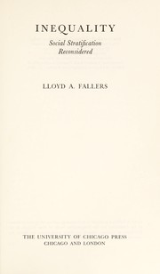 Inequality; social stratification reconsidered / [by] Lloyd A. Fallers.