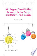 Writing up quantitative research in the social and behavioral sciences /