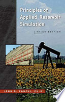 Principles of applied reservoir simulation / John R. Fanchi.