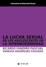 La lucha sexual de los adolescentes en la hipermodernidad /