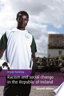 Racism and social change in the Republic of Ireland /