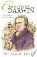 Erasmus Darwin : sex, science, and serendipity / Patricia Fara.