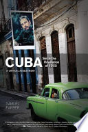 Cuba since the Revolution of 1959 : a critical assessment /