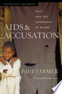 Aids and accusation : Haiti and the geography of blame /