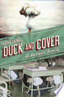 Duck and cover : a nuclear family / Kathie Farnell.