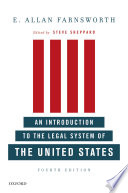 An introduction to the legal system of the United States / E. Allan Farnsworth ; edited by Steve Sheppard.