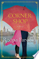 Corner shop / Roopa Farooki.