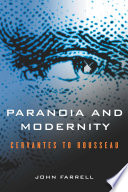 Paranoia and Modernity Cervantes to Rousseau /