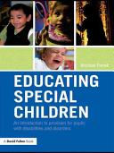 Educating special children : an introduction to provision for pupils with disabilities and disorders /