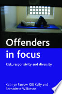 Offenders in focus : risk, responsivity and diversity /