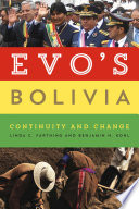 Evo's Bolivia : continuity and change /