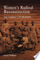 Women's radical reconstruction : the freedmen's aid movement / Carol Faulkner.