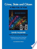 Crime, state, and citizen a field full of folk / David Faulkner.