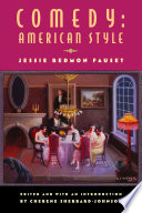 Comedy, American style / Jessie Redmon Fauset ; edited and with an introduction by Cherene Sherrard-Johnson.