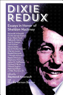 Dixie redux : essays in honor of Sheldon Hackney /