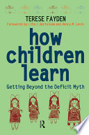 How children learn : getting beyond the deficit myth /