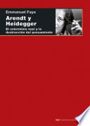 Arendt y Heidegger : el exterminio nazi y la destruccion del pensamiento /