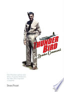 Thunder bird in bomber command : the wartime letters and story of Lionel Anderson, the man who inspired a legend / Sean Feast. ; foreword by Shane Rimmer.