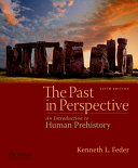 The past in perspective : an introduction to human prehistory / Kenneth L. Feder.