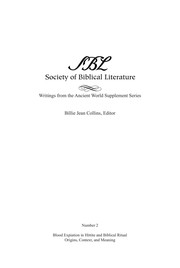 Blood expiation in Hittite and biblical ritual : origins, context, and meaning /