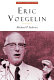 Eric Voegelin : the restoration of order / Michael P. Federici.
