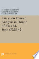 Essays on Fourier Analysis in Honor of Elias M. Stein (PMS-42).