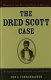 The Dred Scott case, its significance in American law and politics /