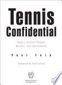 Tennis confidential : today's greatest players, matches, and controversies /