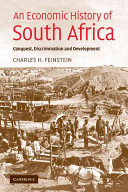 An economic history of South Africa : conquest, discrimination, and development /